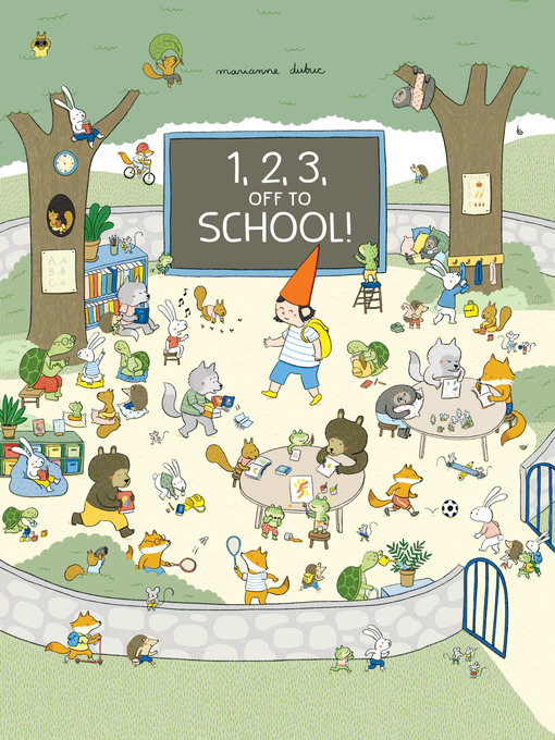 Title details for 1, 2, 3, Off to School! by Marianne Dubuc - Available